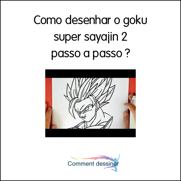 Como desenhar o goku super sayajin 2 passo a passo